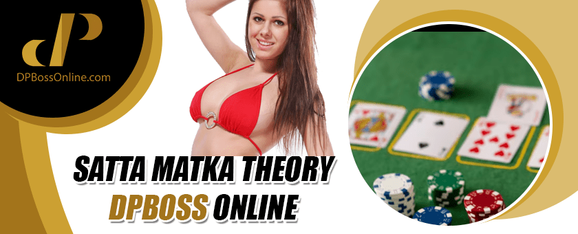 SATTA MATKA THEORY – DPBOSS&nbsp;ONLINE